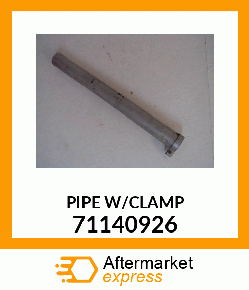 PIPE W/CLAMP 71140926