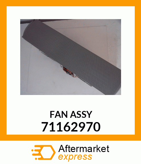 FAN ASSY 71162970