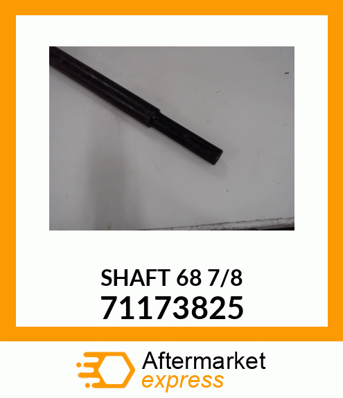 SHAFT 68 7/8 71173825