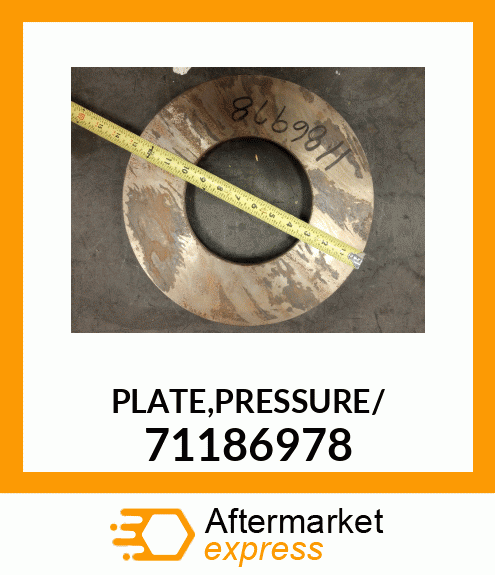 PLATE,PRESSURE/ 71186978