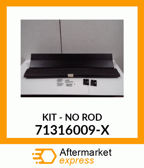 KIT - NO ROD 71316009-X