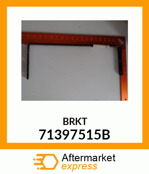 BRKT 71397515B