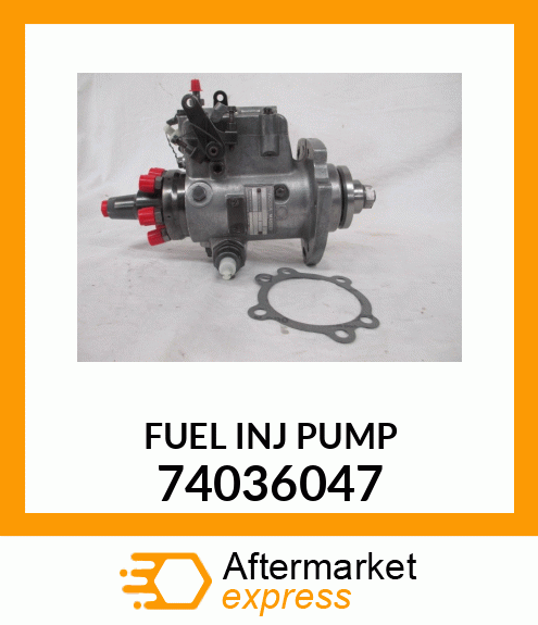 FUELINJPUMP 74036047