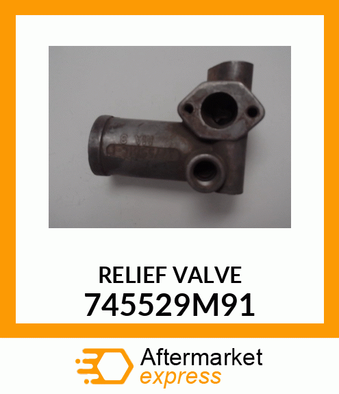 RELIEF VALVE 745529M91