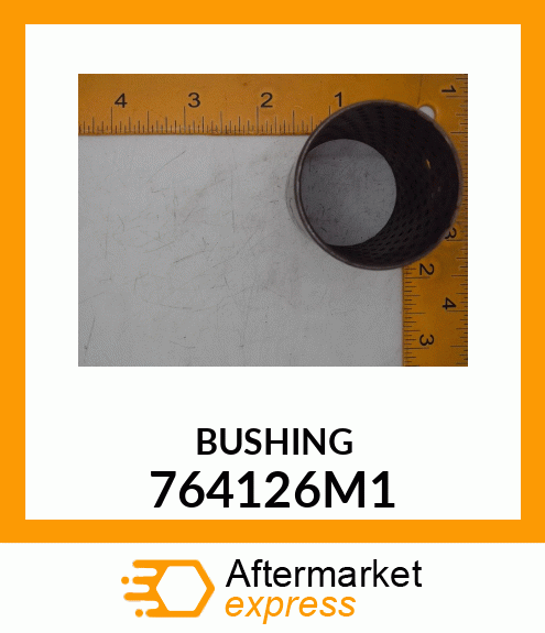 BUSHING 764126M1