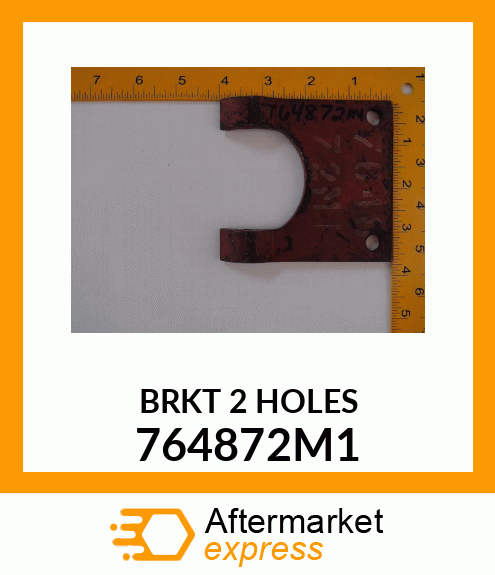 BRKT2HOLES 764872M1