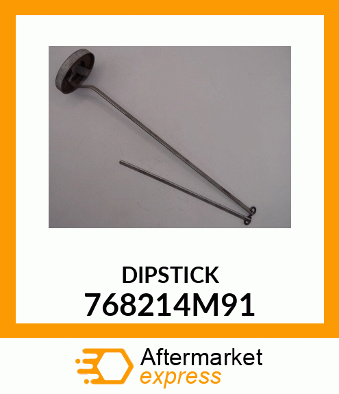 DIPSTICK 768214M91