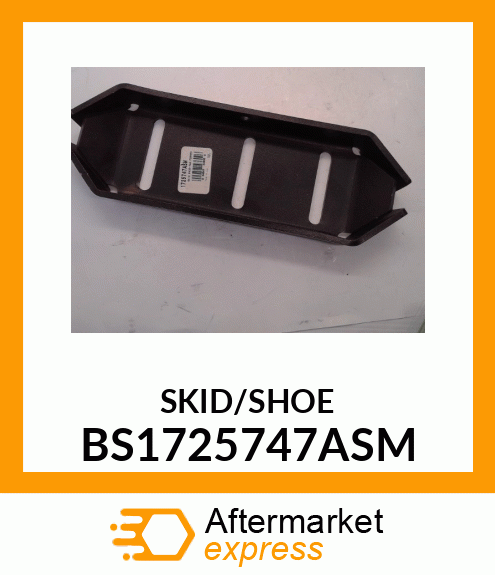 SKID/SHOE BS1725747ASM