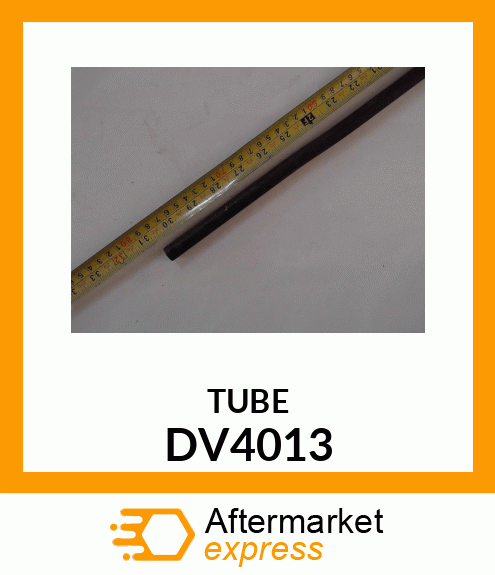 TUBE DV4013