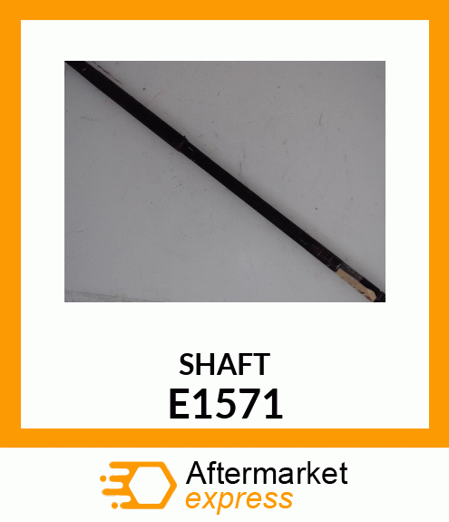 SHAFT E1571