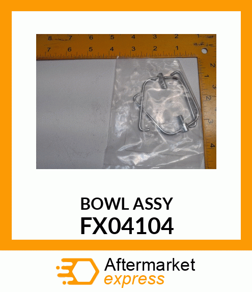 BOWL_ASSY FX04104