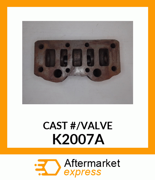 CAST_#/VALVE K2007A