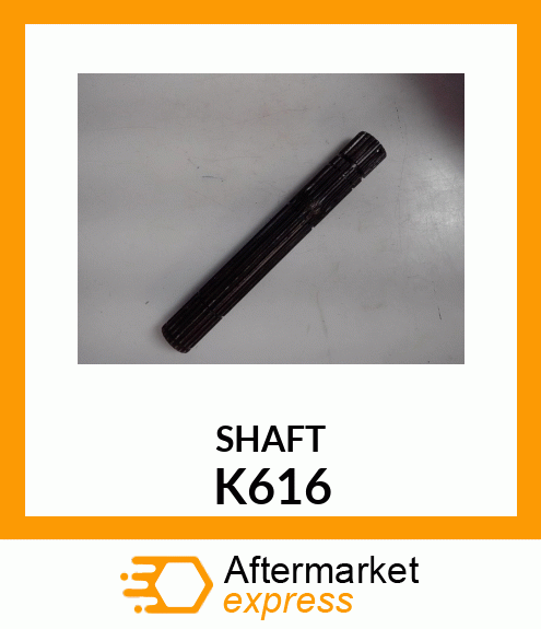 SHAFT K616