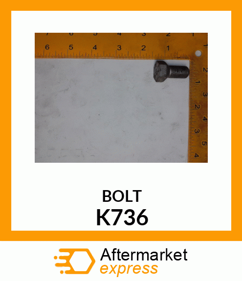 BOLT K736