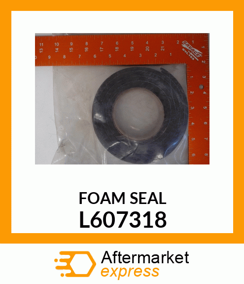 FOAM SEAL L607318