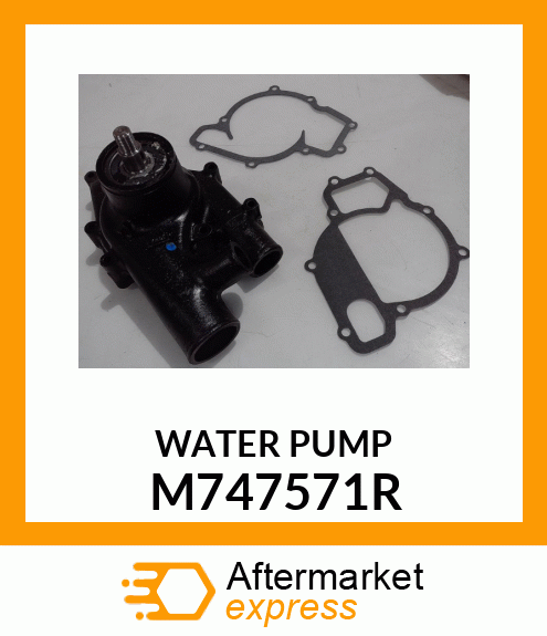 WATER PUMP M747571R