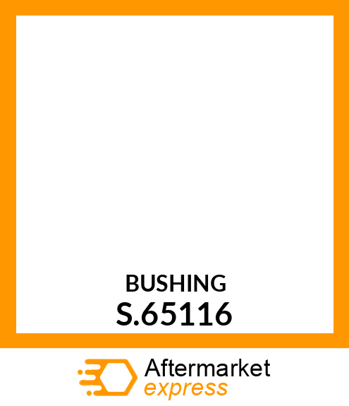 BUSHING S.65116