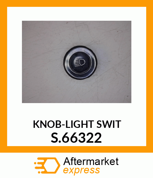 KNOB-LIGHT_SWIT S.66322