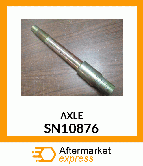 AXLE SN10876