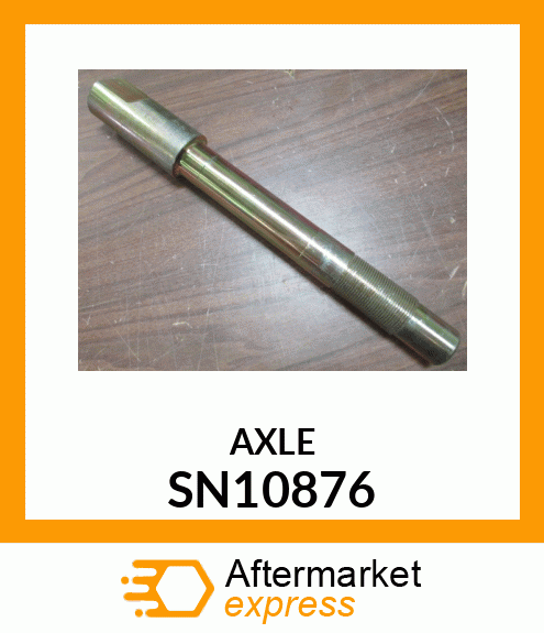 AXLE SN10876