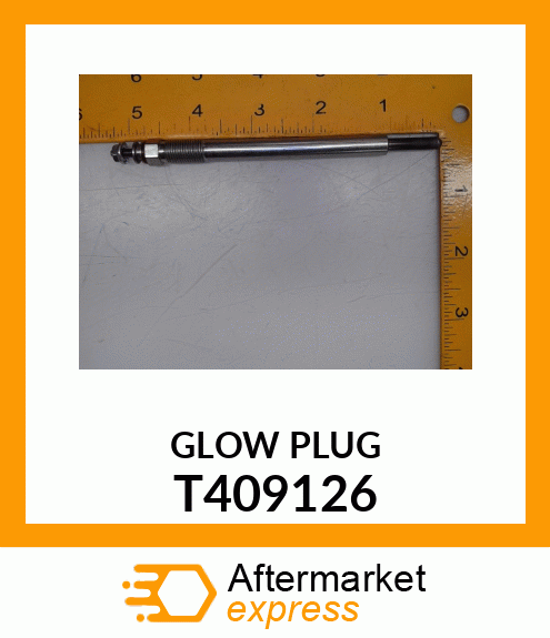 GLOW PLUG T409126