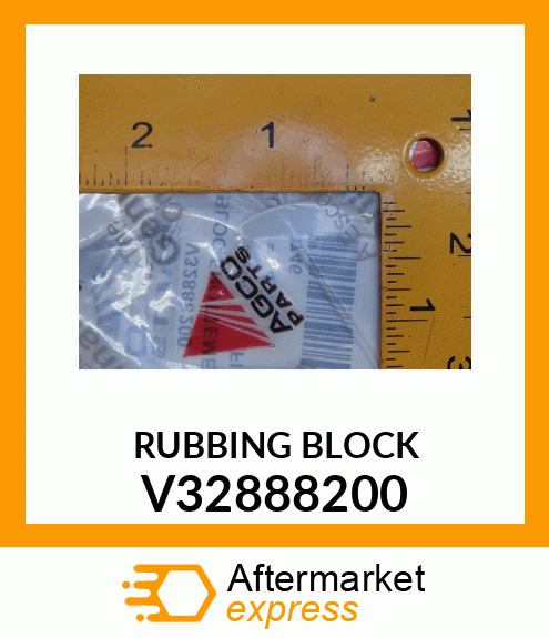 RUBBING BLOCK V32888200