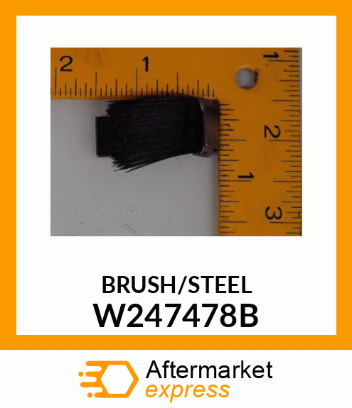 BRUSH/STEEL W247478B