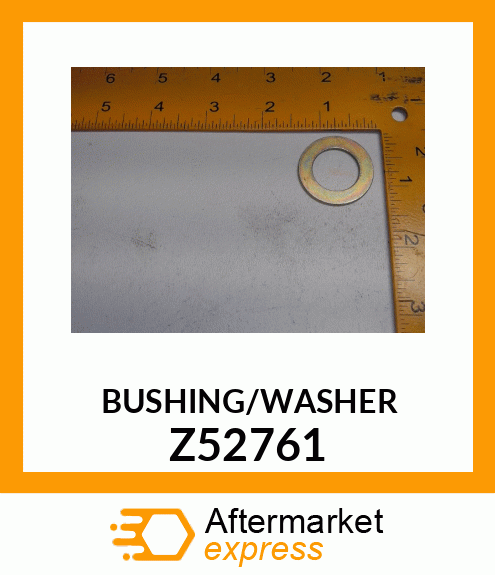 BUSHING Z52761