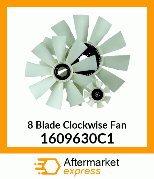 New Aftermarket 8 Blade Clockwise Fan 1609630C1