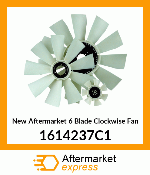 Spare part 1614237C1 + New Aftermarket 6 Blade Clockwise Fan