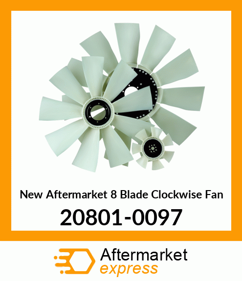 New Aftermarket 8 Blade Clockwise Fan 20801-0097