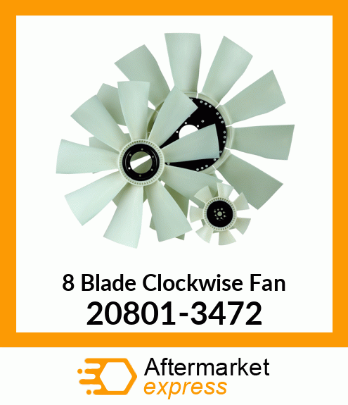 New Aftermarket 8 Blade Clockwise Fan 20801-3472