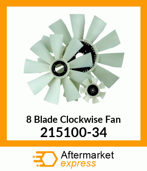 New Aftermarket 8 Blade Clockwise Fan 215100-34