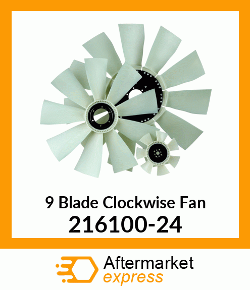 Spare part 216100-24 + New Aftermarket 9 Blade Clockwise Fan