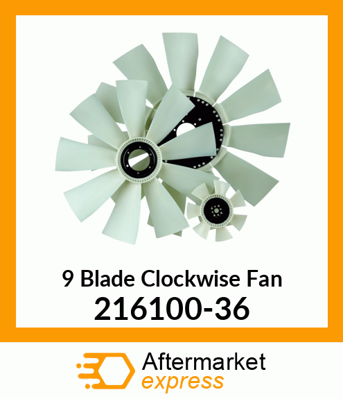 Spare part 216100-36 + New Aftermarket 9 Blade Clockwise Fan