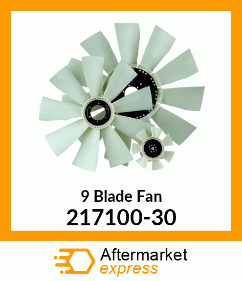 Spare part 217100-30 + New Aftermarket 9 Blade Fan