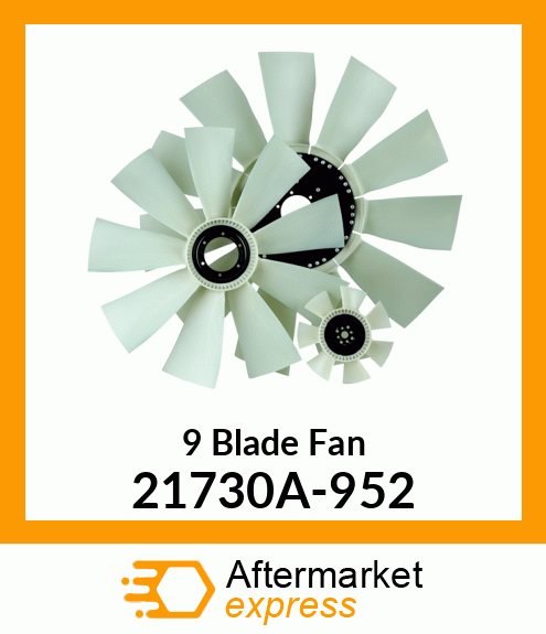 Spare part 21730A-952 + New Aftermarket 9 Blade Fan