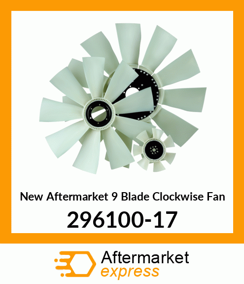 Spare part 296100-17 + New Aftermarket 9 Blade Clockwise Fan