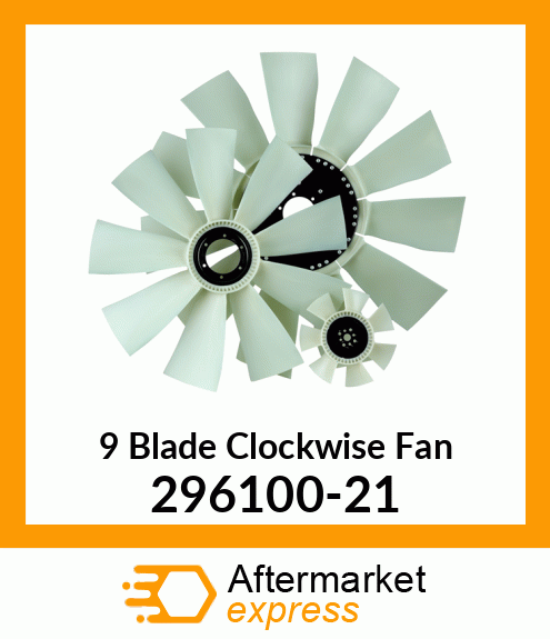 Spare part 296100-21 + New Aftermarket 9 Blade Clockwise Fan