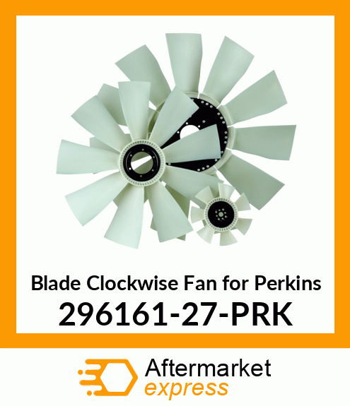 New Aftermarket Blade Clockwise Fan for Perkins 296161-27-PRK