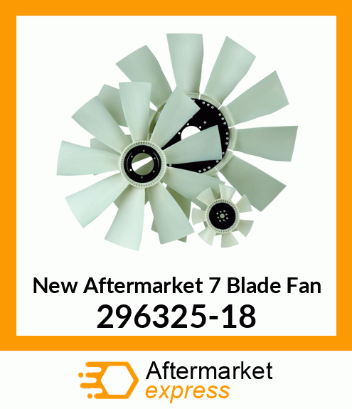 New Aftermarket 7 Blade Fan 296325-18