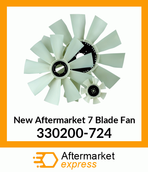 Spare part 330200-724 + New Aftermarket 7 Blade Fan