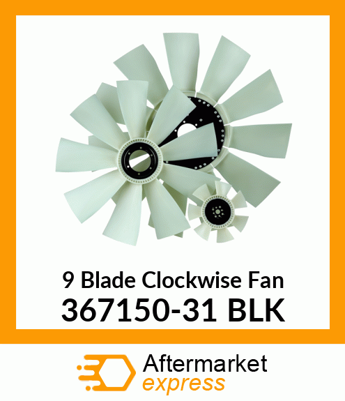 New Aftermarket 9 Blade Clockwise Fan 367150-31 BLK