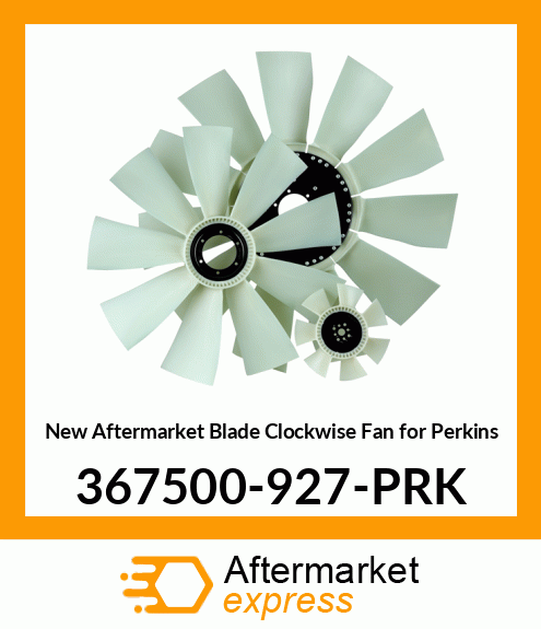 Spare part 367500-927-PRK + New Aftermarket Blade Clockwise Fan for Perkins