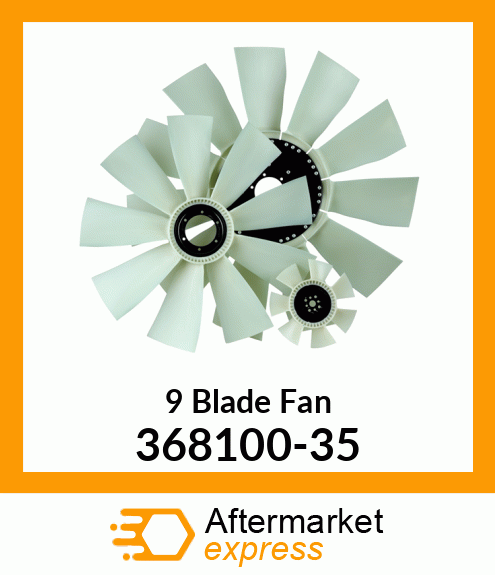 Spare part 368100-35 + New Aftermarket 9 Blade Fan