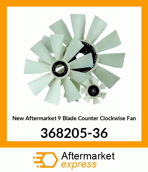 Spare part 368205-36 + New Aftermarket 9 Blade Counter Clockwise Fan