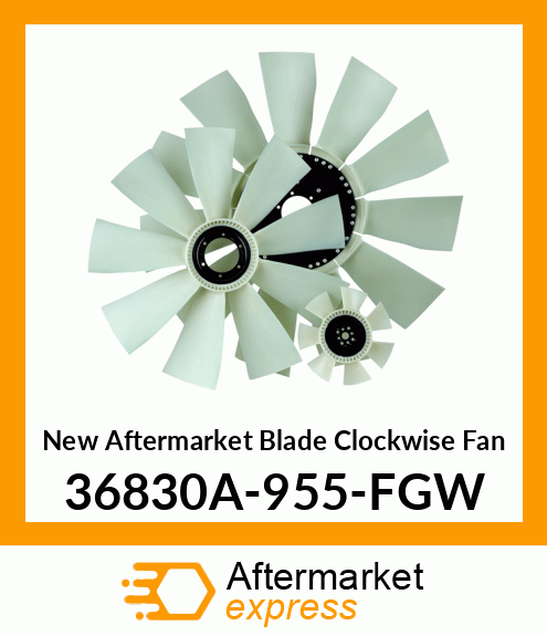 Spare part 36830A-955-FGW + New Aftermarket Blade Clockwise Fan