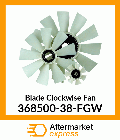 Spare part 368500-38-FGW + New Aftermarket Blade Clockwise Fan