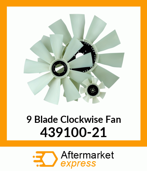 Spare part 439100-21 + New Aftermarket 9 Blade Clockwise Fan