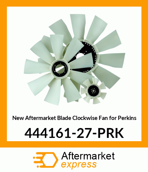 New Aftermarket Blade Clockwise Fan for Perkins 444161-27-PRK